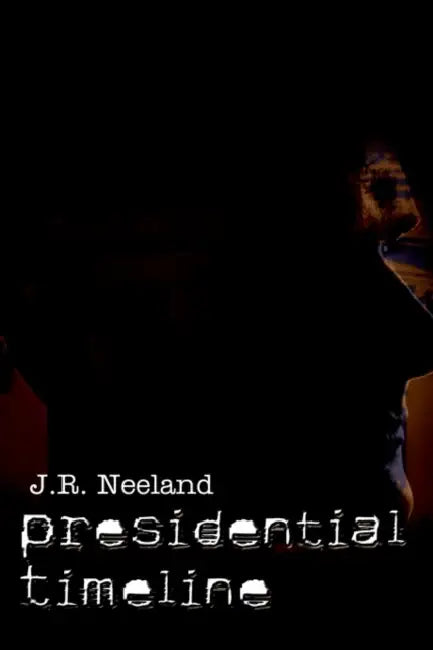 Presidential Timeline by N. Neeland