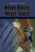 Never Before, Never Since by Richard L. Chilton