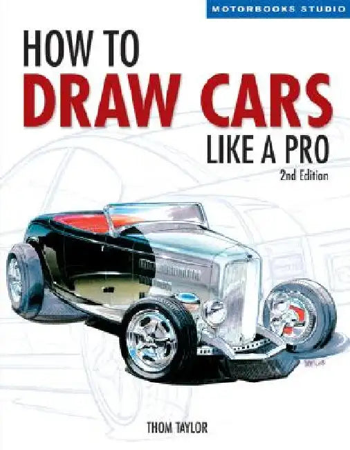 How to Draw Cars Like a Pro by Thom Taylor
