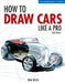 How to Draw Cars Like a Pro by Thom Taylor