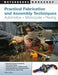 Practical Fabrication and Assembly Techniques: Automotive, Motorcycle, Racing by Wayne Scraba