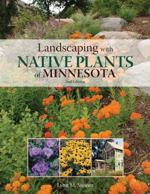 Landscaping with Native Plants of Minnesota by Lynn M. Steiner