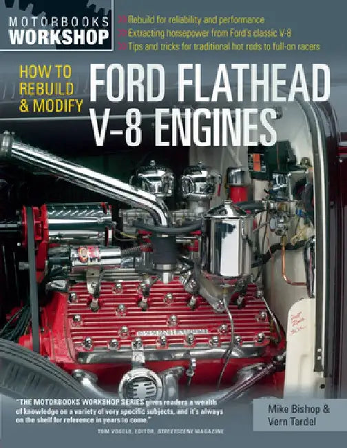 How to Rebuild and Modify Ford Flathead V-8 Engines by Mike Bishop