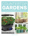 Countertop Gardens: Easily Grow Kitchen Edibles Indoors for Year-Round Enjoyment by Shelley Levis