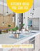 Kitchen Ideas You Can Use, Updated Edition: The Latest Styles, Appliances, Features and Tips for Renovating Your Kitchen by Chris Peterson