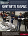 Sheet Metal Shaping: Tools, Skills, and Projects by Ed Barr