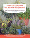 Complete Container Herb Gardening: Design and Grow Beautiful, Bountiful Herb-Filled Pots by Sue Goetz