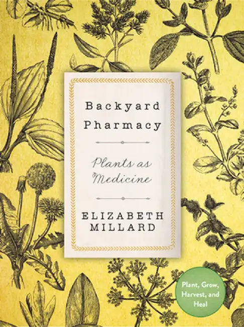 Backyard Pharmacy Mini by Elizabeth Millard