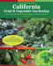 California Fruit & Vegetable Gardening, 2nd Edition: Plant, Grow, and Harvest the Best Edibles for California Gardens by Claire Splan