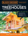 Black & Decker the Complete Photo Guide to Treehouses 3rd Edition: Design and Build Treehouses for All Ages by Mark Johanson