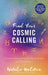 Find Your Cosmic Calling: A Guide to Discovering Your Life's Work with Astrology by Natalie Walstein