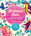 Brilliant Inks: A Step-By-Step Guide to Creating in Vivid Color - Draw, Letter, Paint, Print, and More! by Anna Sokolova