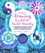 Creative Drawing: Symbols and Sacred Geometry: A Beginner's Step-By-Step Guide to Drawing and Painting Inspired Motifs - Explore Compass Drawing, Colo by Ana Victoria Calderon