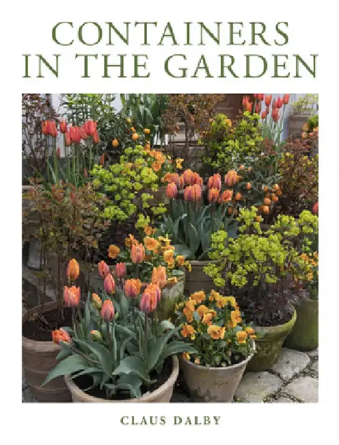 Containers in the Garden by Claus Dalby