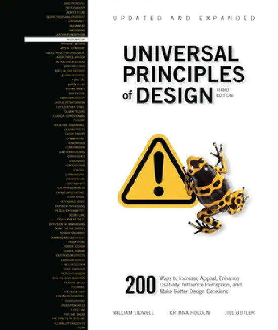 Universal Principles of Design, Completely Updated and Expanded Third Edition: 200 Ways to Enhance Usability, Influence Perception, Increase Appeal, M by William Lidwell