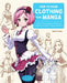 How to Draw Clothing for Manga: Learn to Draw Amazing Outfits and Creative Costumes - 35+ Outfits Side by Side with Modeled Photos by Naoto Date