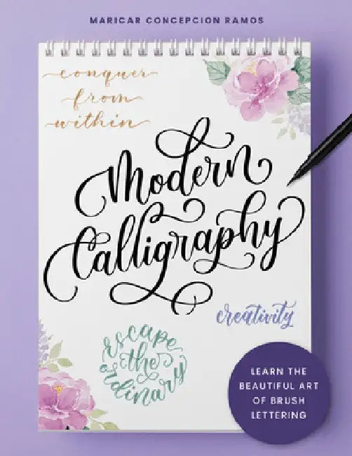 Modern Calligraphy: Learn the Beautiful Art of Brush Lettering by Maricar Concepcion Ramos