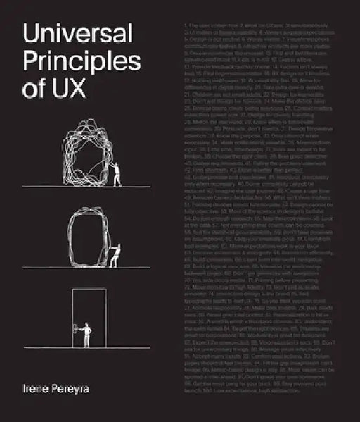 Universal Principles of UX: 100 Timeless Ways to Create Positive Interactions Between People and Technologyvolume 4 by Irene Pereyra