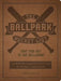 The Ballpark Bucket List: Take This Out to the Ballgame! - Track STATS and Other Highlights from Your Favorite Games Across All 30 National & Ma by James Buckley