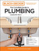 Black and Decker the Complete Photo Guide to Plumbing 8th Edition: Completely Updated to Current Codes by Editors of Cool Springs Press