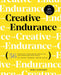 Creative Endurance: 48 Rules for Overcoming Obstacles and Achieving Your Goals by Mike Schnaidt