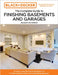 Black and Decker the Complete Guide to Finishing Basements and Garages 3rd Edition: Projects and Practical Solutions for Finishing Basements and Upgra by Editors of Cool Springs Press