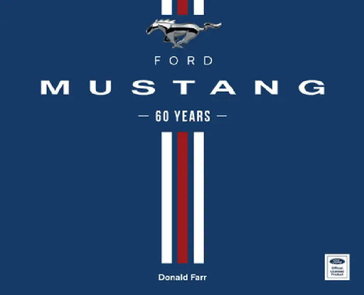 Ford Mustang 60 Years by Donald Farr