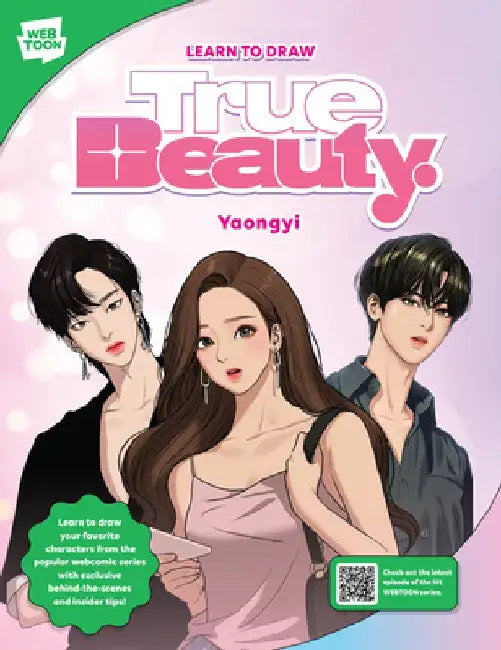 Learn to Draw True Beauty: Learn to Draw Your Favorite Characters from the Popular Webcomic Series with Behind-The-Scenes and Insider Tips Exclus by Kim Na-Young
