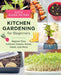 Kitchen Gardening for Beginners: Regrow Your Leftover Greens, Stalks, Seeds, and More by Katie Elzer-Peters