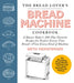 The Bread Lover's Bread Machine Cookbook, Newly Updated and Expanded: A Master Baker's 325 Favorite Recipes for Perfect-Every-Time Bread-From Every Ki by Beth Hensperger