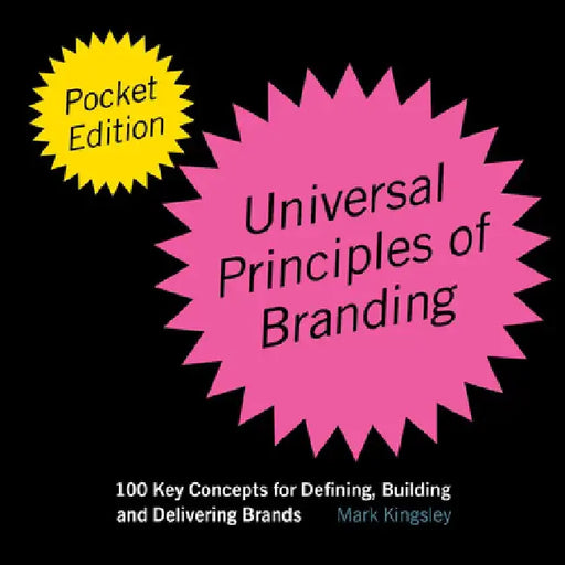 The Pocket Universal Principles of Branding by Mark Kingsley