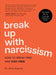 Break Up With Narcissism by Alina Kastner
