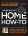 Black & Decker The Book of Home How-to, Updated 3rd Edition by Editors of Cool Springs Press