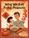 Why We Eat Fried Peanuts by Zed Zha