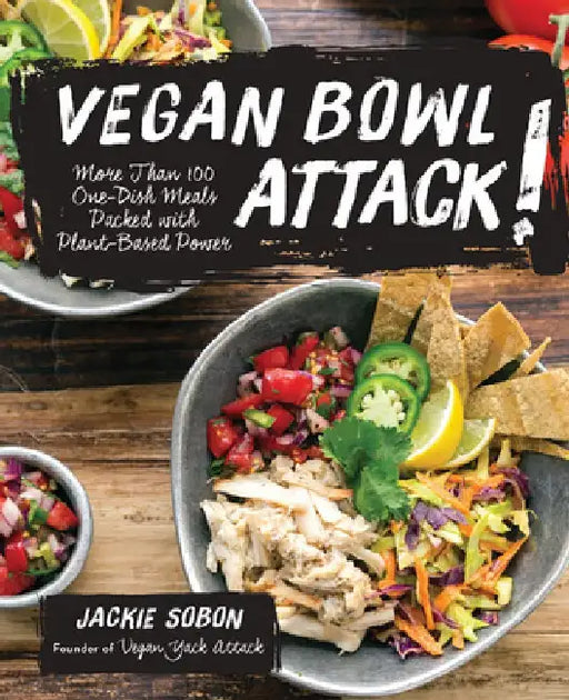 Vegan Bowl Attack! by Jackie Sobon