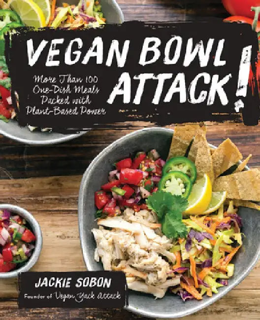 Vegan Bowl Attack! by Jackie Sobon