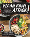 Vegan Bowl Attack! by Jackie Sobon
