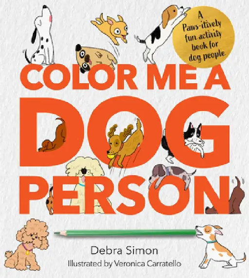 A Dog Lover's Activity Book: Pawsome Puzzles, Games & Fun for Canine Fans by Debra Simon