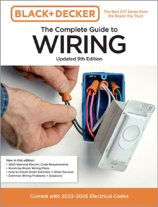 Black & Decker The Complete Guide to Wiring, Updated 9th Edition: Current with 2023-2026 Electrical Codes by Editors of Cool Springs Press