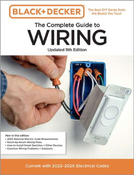 Black & Decker The Complete Guide to Wiring, Updated 9th Edition: Current with 2023-2026 Electrical Codes by Editors of Cool Springs Press