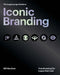 The Logolounge Guide to Iconic Branding: Trendcasting for Logos That Last by Bill Gardner