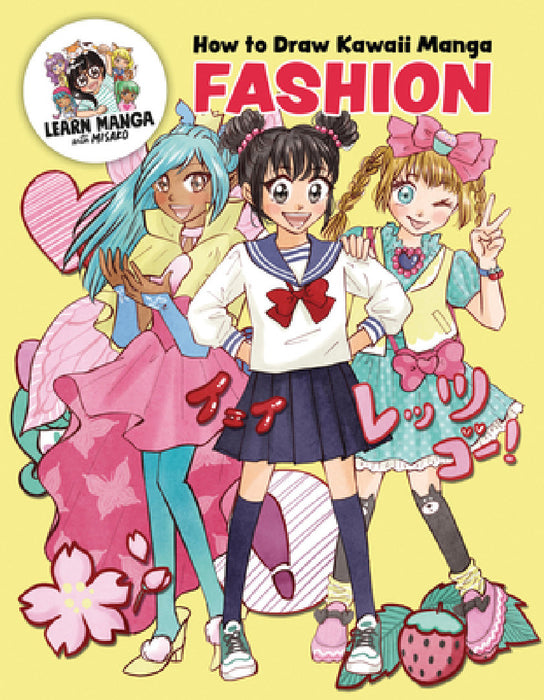 How to Draw Kawaii Manga Fashion: Learn to Draw Cute Clothes, Accessories, and More by Misako Rocks!, Misako Rocks!