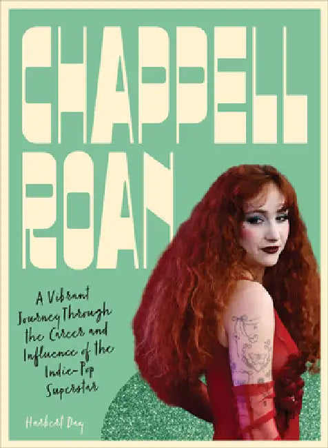 Chappell Roan: A Vibrant Journey Through the Career and Influence of the Indie-Pop Superstar by Day, Harbert