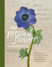 The Pressed Flower Handbook: Simple Methods for Connecting with Nature and Preserving the Beauty of the Garden Through the Seasons - Grow, Gather, Pre by Sarah Holland