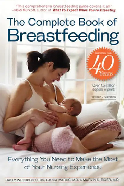 The Complete Book of Breastfeeding, 4th Edition: The Classic Guide by Laura Marks