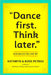 "Dance First. Think Later": 618 Rules to Live by by Kathryn Petras