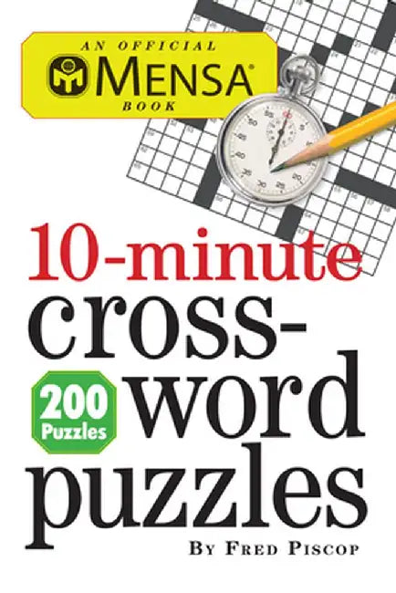 Mensa 10-Minute Crossword Puzzles by Fred Piscop