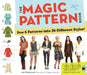 The Magic Pattern Book: Sew 6 Patterns Into 36 Different Styles! by Amy Barickman