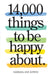 14,000 Things to Be Happy About.: Newly Revised and Updated by Barbara Ann Kipfer
