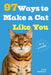 97 Ways to Make a Cat Like You by Carol Kaufmann
